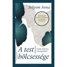 A test bölcsessége - Találj otthonra önmagadban!      17.95 + 1.95 Royal Mail